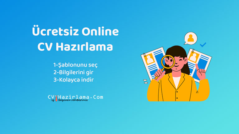 cv hazırlama - online ve ücretsiz